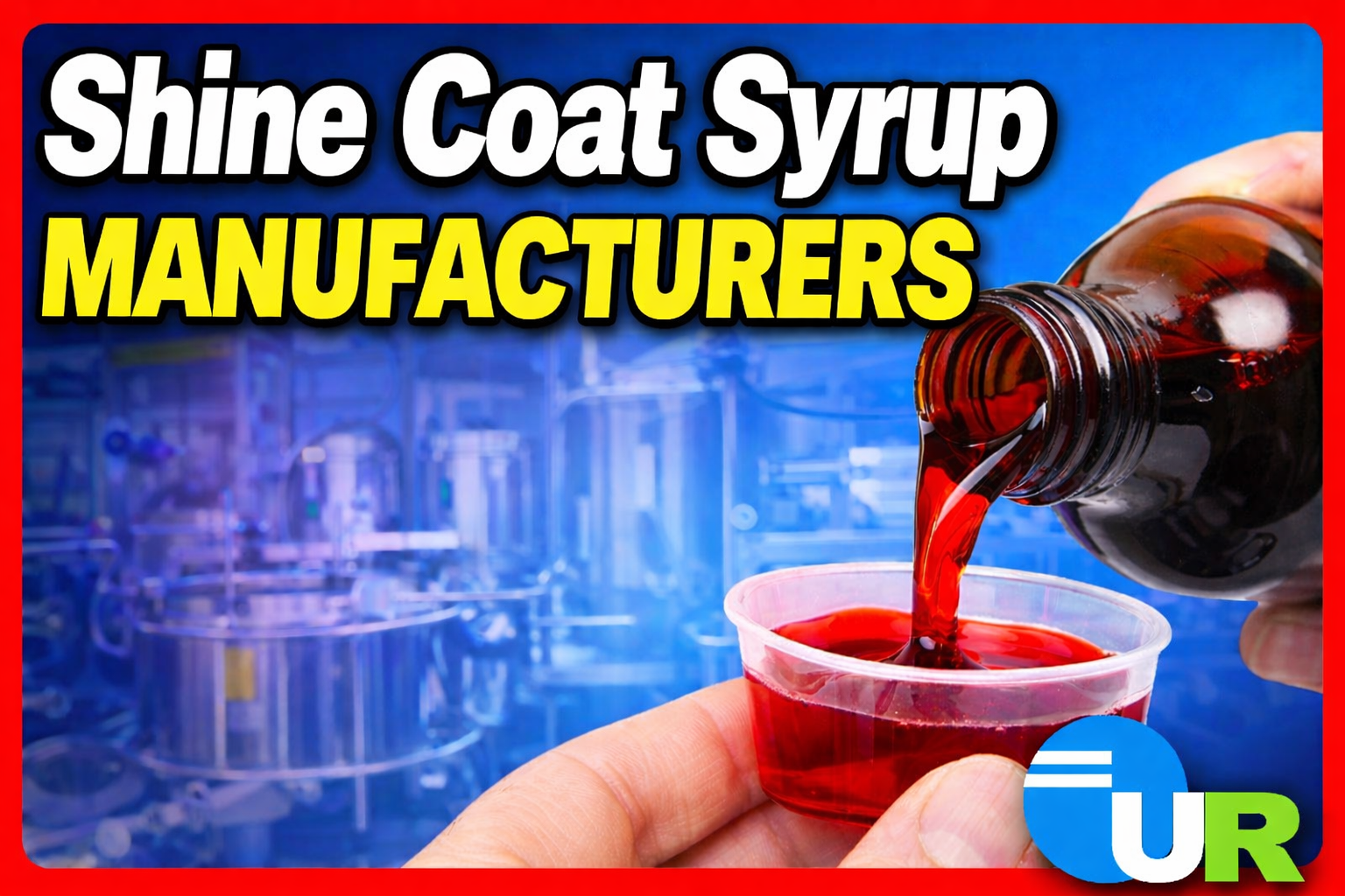 Shine Coat Syrup Manufacturers - Uniray Lifesciences